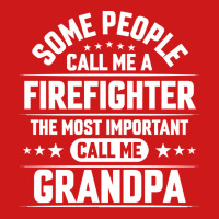 Firefighter Grandpa T  Shirt Some People Call Me Firefighter But The M Baseball Cap | Artistshot