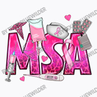 Breast Cancer Msa Medical Support Assistant T-shirt | Artistshot