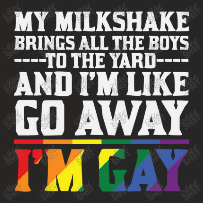 My Milkshake Brings All The Boys To The Yard Pride Gay Ladies Fitted T-Shirt by Yuh2105 | Artistshot