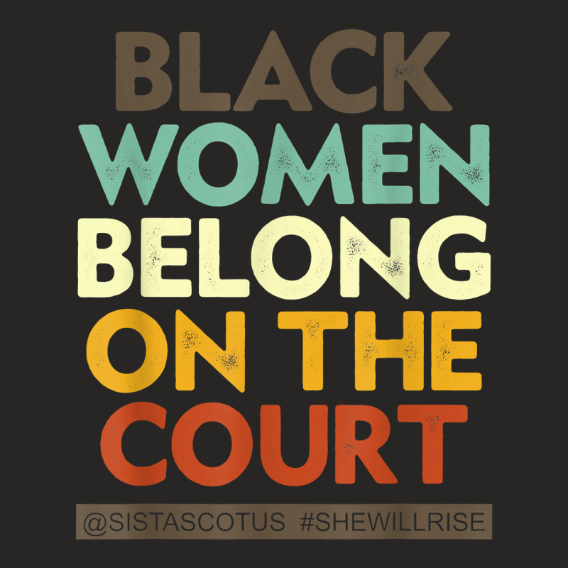 Black Women Belong On The Court Sistascotus Shewillrise T Shirt Ladies Fitted T-Shirt by zakarimullin | Artistshot