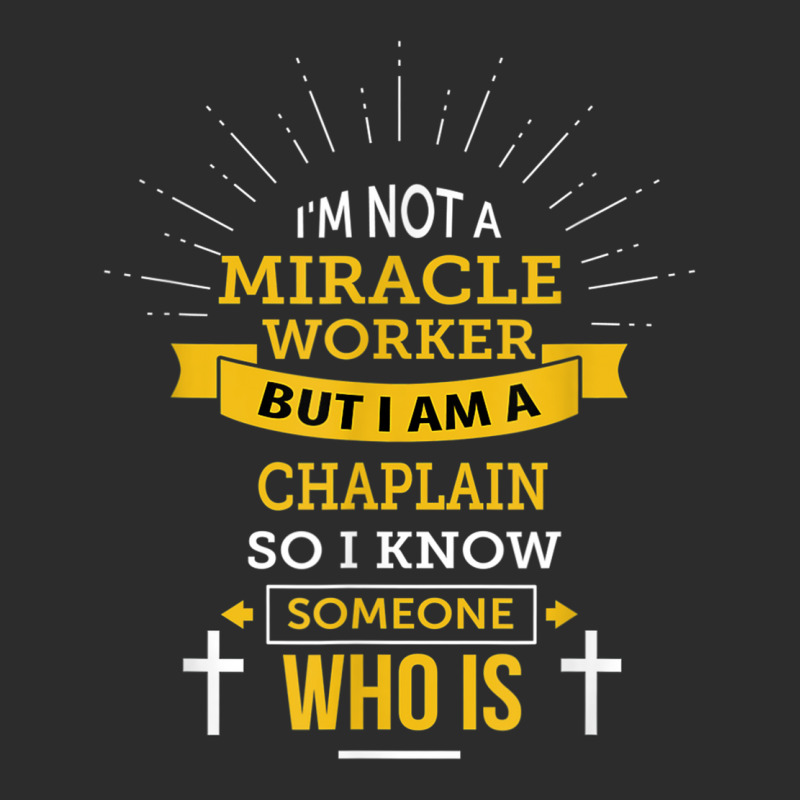 Chaplain Appreciation Miracle Worker Funny Quote Baseball Cap by Hoang95 | Artistshot