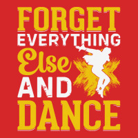 Breakdancer Gift T  Shirt Forget Everything Else And Dance   Breakdanc Trucker Cap | Artistshot