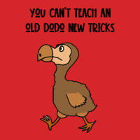 Dodo T  Shirt You Can't Teach An Old Dodo New Tricks Satire T  Shirt Trucker Cap | Artistshot