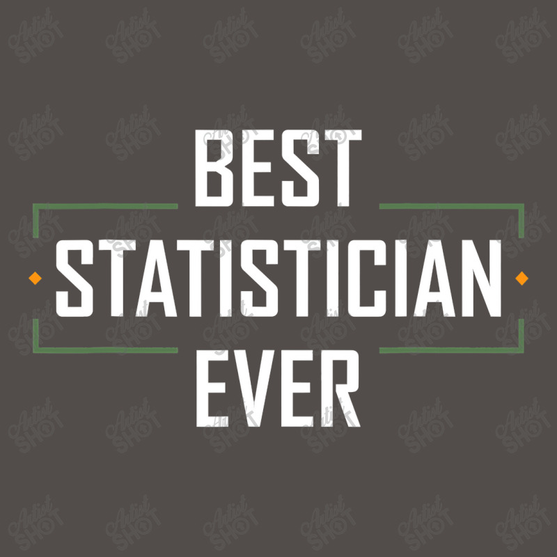 Best Statistician Ever Statistics Funny Apparel T Shirt Flat Bill Snapback Cap by Rudy_Glenn | Artistshot