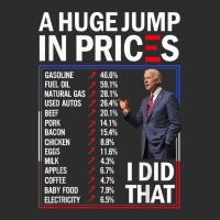 Funny A Huge Jump In Prices I Did That Anti Joe Biden Meme Exclusive T-shirt | Artistshot