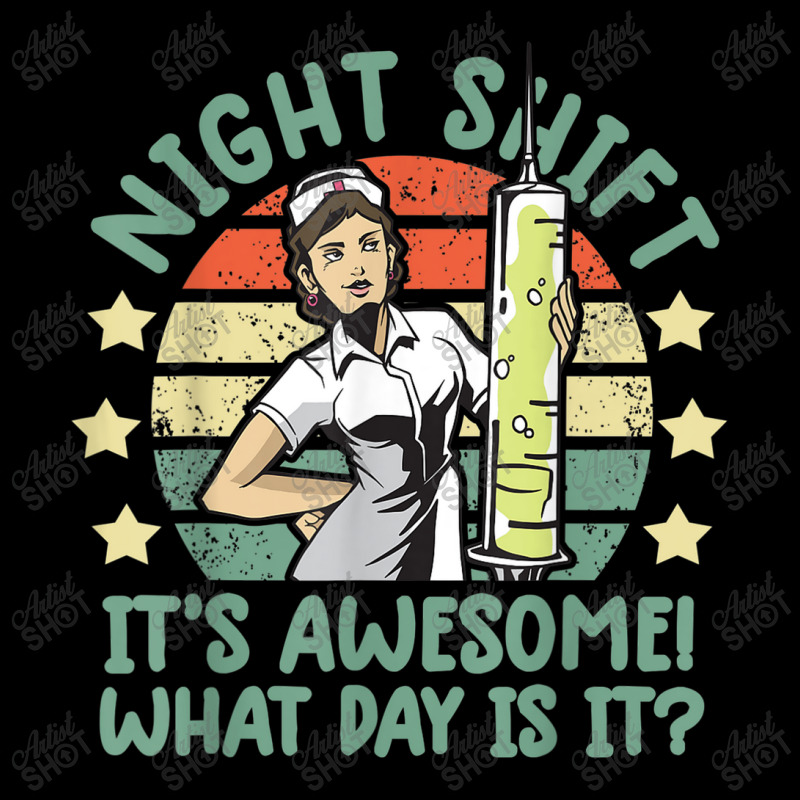 Night Shift Nurse Shirt It's Awesome! What Day Is It Funny Unisex Jogger | Artistshot