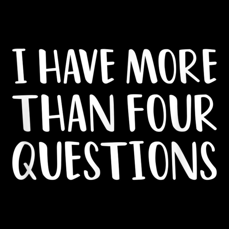 Funny Jewish Passover Seder I Have More Than Four Questions Long Sleeve Shirts | Artistshot