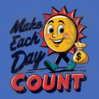 Make Each Day Count Basic T-shirt | Artistshot