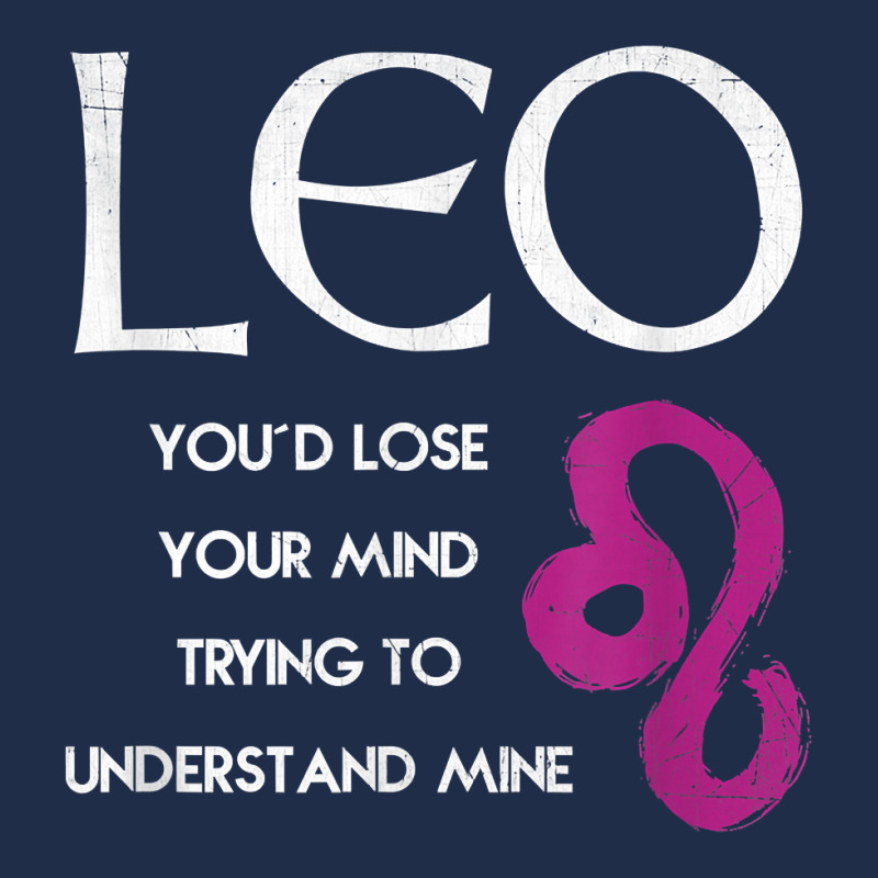 Leo Lion   Lose Your Mind Trying Understand Me T Shirt T Shirt Baseball Cap by BrunkeMiaysia | Artistshot