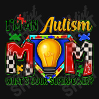 I'm An Autism Mom What's Your Superpower Graphic T-shirt | Artistshot