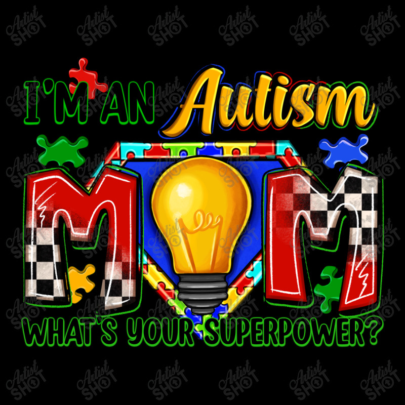 I'm An Autism Mom What's Your Superpower V-neck Tee | Artistshot