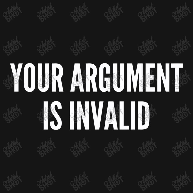 Your Argument Is Invalid   Funny Meme Joke Statement Humor Slogan Mesh cap by alexanderlodeh | Artistshot