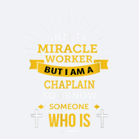 Chaplain Appreciation Miracle Worker Funny Quote Trucker Cap | Artistshot