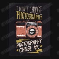 I Didn't Choose Photograpy But Photograpy Chose Me Graphic T-shirt | Artistshot