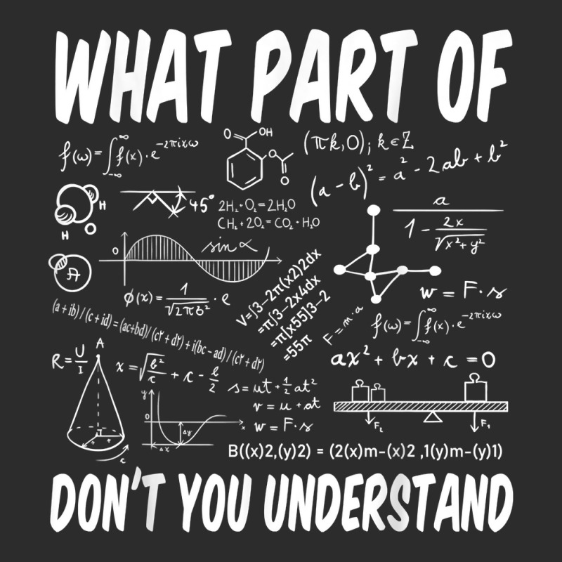 What Part Of Don't You Understand Math Physics T Shirt Baseball Cap by peersodshamiw8 | Artistshot