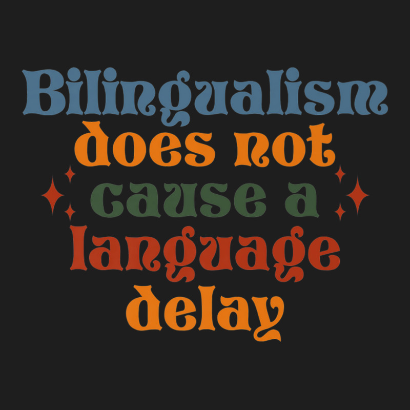 Bilingualism Does Not Cause A Language Delay Slp Pathologist Premium Classic T-shirt by LemonJack | Artistshot