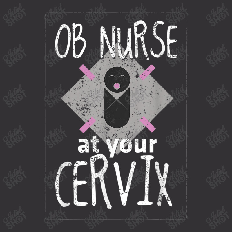 Ob Nurse Shirt At Your Cervix Nurse Gifts Funny Vintage Short | Artistshot