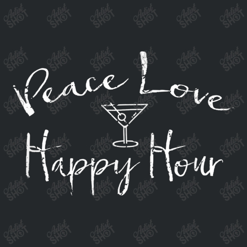 Peace Love Happy Hour Drink Crewneck Sweatshirt by Yuh2105 | Artistshot