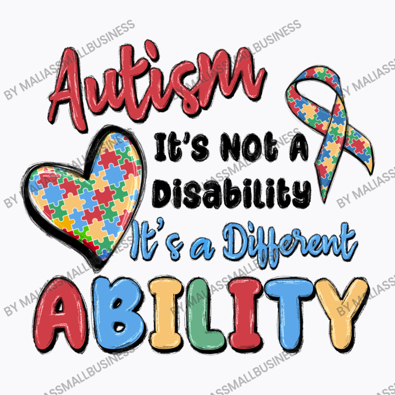 Autism It's Not A Disability It's A Different Abil T-shirt | Artistshot