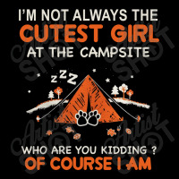 Camping I Am Not Always Cutest At The Campsite Who Are You Kiddig Of C Youth Sweatshirt | Artistshot