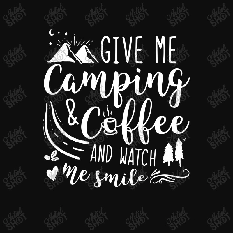 Give Me Camping And  Coffee And Watch Me Smile Crop Top by hoainv | Artistshot