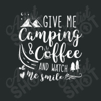 Give Me Camping And  Coffee And Watch Me Smile Women's Triblend Scoop T-shirt | Artistshot