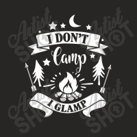 I Don't Camp I Glamp Funny Camping Ladies Fitted T-shirt | Artistshot