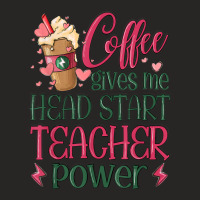 Coffee Gives Me Head Start Teacher Power Ladies Fitted T-shirt | Artistshot