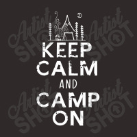 Keep Calm And Camp On Racerback Tank | Artistshot