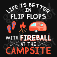 Life Is Better In Flip Flops With Fireball At The Campsite Weekender Totes | Artistshot