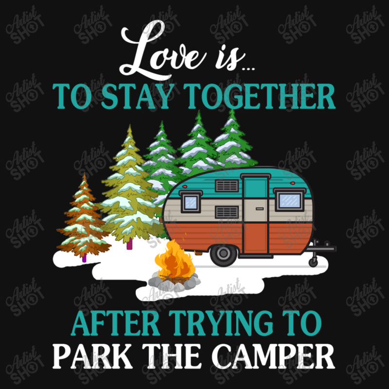 Love Is To Stay Together After Trying To Park The Camper   Creative Oval Patch | Artistshot