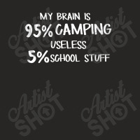 My Brain Is 95% Camping 5% Useless School Stuff Ladies Fitted T-shirt | Artistshot