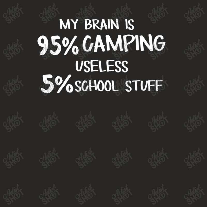 My Brain Is 95% Camping 5% Useless School Stuff Ladies Fitted T-Shirt by hoainv | Artistshot