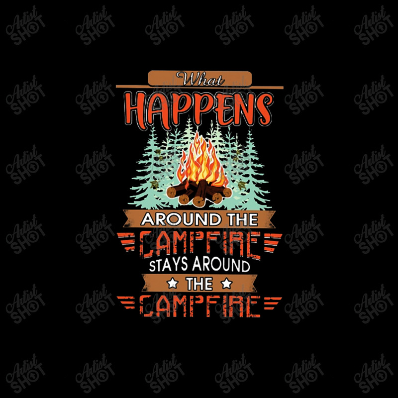 Outdoor   Camping   What Happens Around The Campfire Always Around The Zipper Hoodie by hoainv | Artistshot