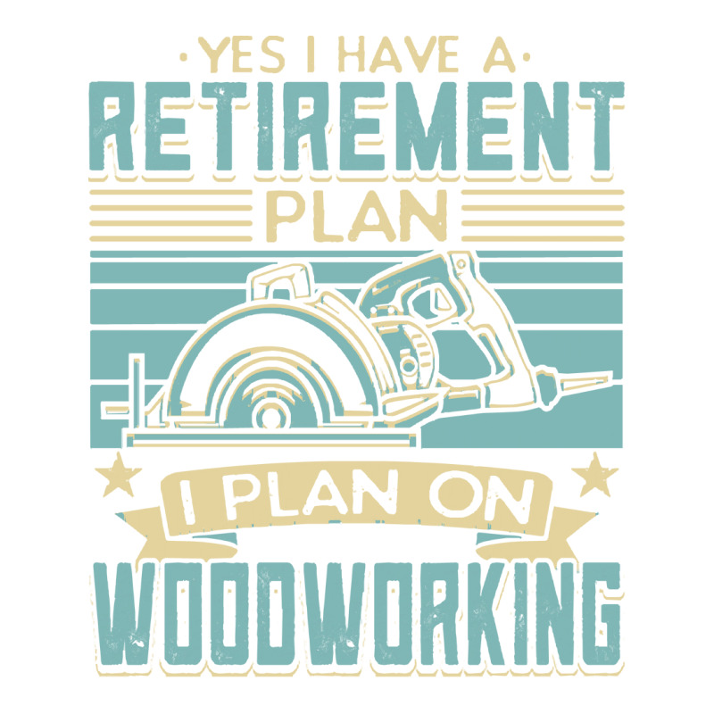 Tree Trimmer Daddy T  Shirt Yes I Have A Retirement Plan Woodworking T Take Out Paper Bag - 14 X 10 X 15 1/2 | Artistshot