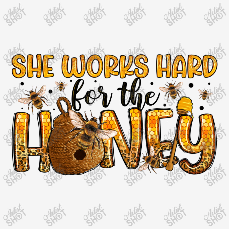 She Works Hard For The Honey Graphic T-shirt | Artistshot