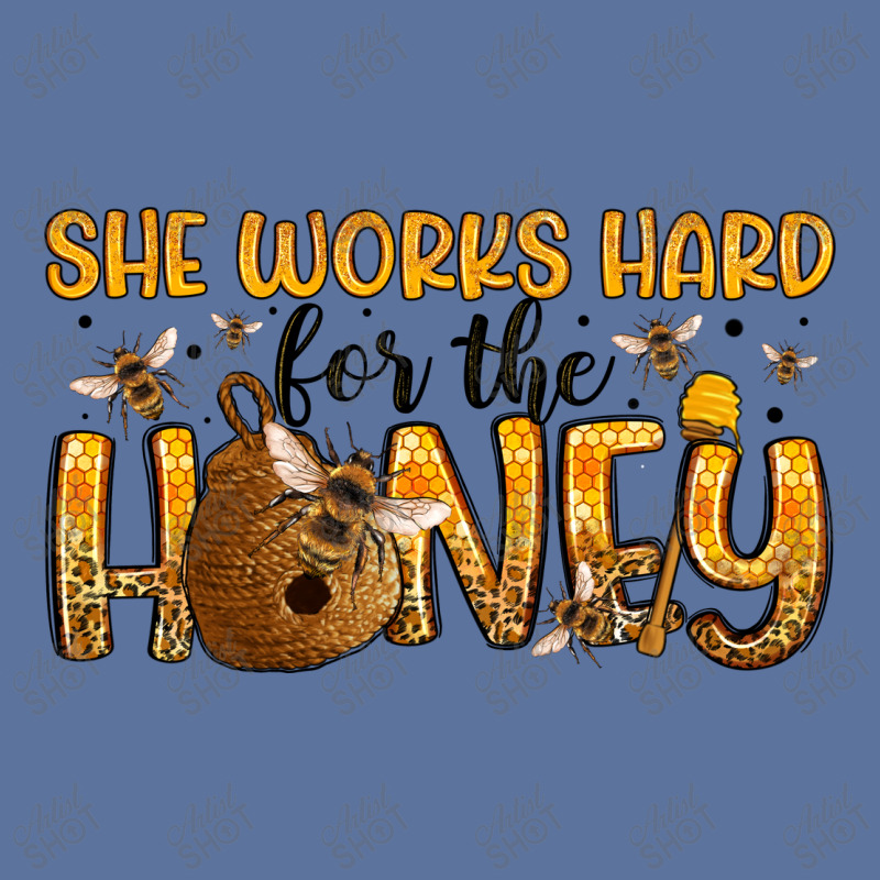 She Works Hard For The Honey Lightweight Hoodie | Artistshot