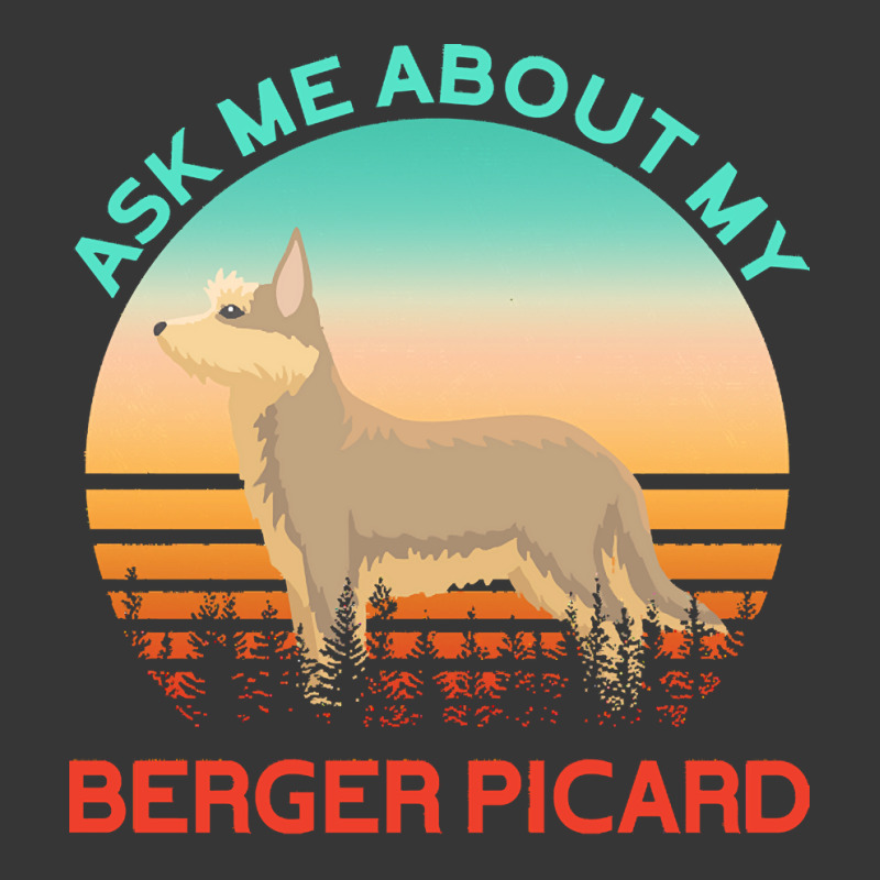 Berger Picard T  Shirt Ask Me About My Berger Picard T  Shirt Toddler Hoodie by bernadinejakubowski | Artistshot