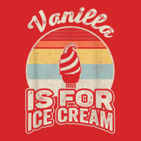 Vintage Retro Vanilla Is For Ice Cream T Shirt Trucker Cap | Artistshot