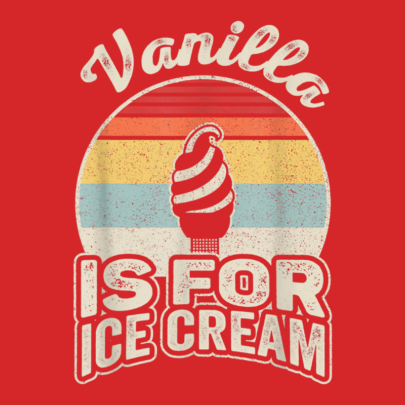 Vintage Retro Vanilla Is For Ice Cream T Shirt Trucker Cap by RolaLuken | Artistshot