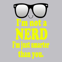 I'm Not A Nerd I'm Just Smarter Than You Pocket T-shirt | Artistshot