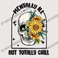 Mentally Ill But Totally Chill Pocket T-shirt | Artistshot