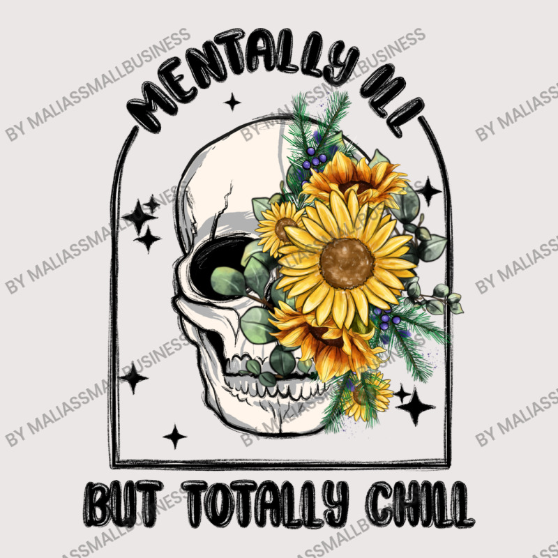 Mentally Ill But Totally Chill Pocket T-shirt | Artistshot