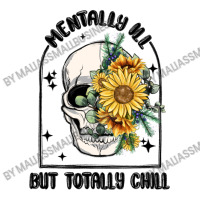 Mentally Ill But Totally Chill V-neck Tee | Artistshot