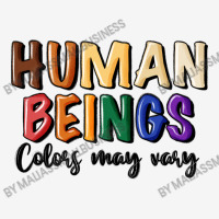 Human Beings Colors May Vary Skinny Tumbler | Artistshot