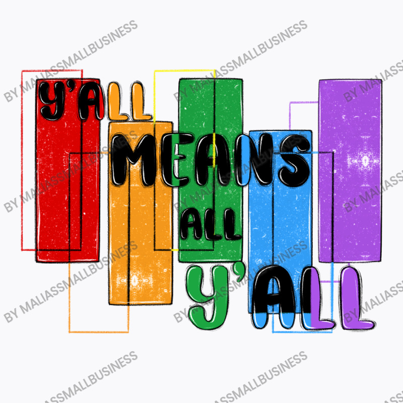 Y'all Means All Y'all T-shirt | Artistshot