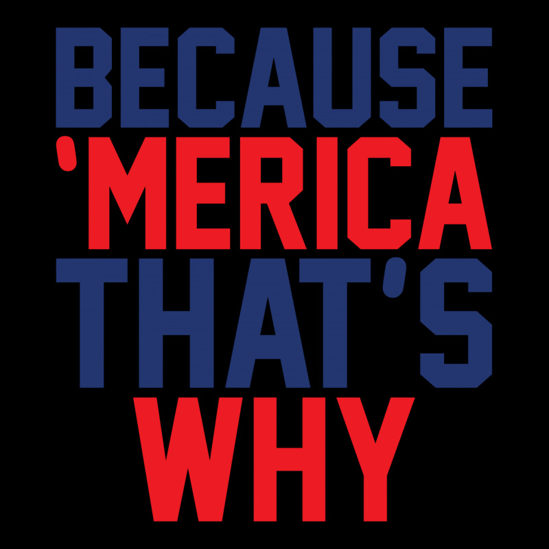 Because 'merica That's Why Pocket T-shirt | Artistshot