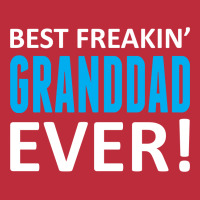 Best Freakin' Granddad Ever Pocket T-shirt | Artistshot