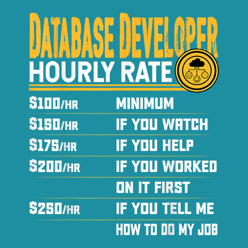 Database Engineer Hourly Rate   Funny Database Administrator T Shirt Flat Bill Snapback Cap by efronpngoick3 | Artistshot