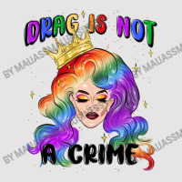 Drag Is Not A Crime Fabulous Drag Queen Exclusive T-shirt | Artistshot